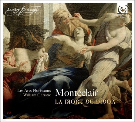 Les Arts Florissants / William Christie 몽테클레르: 칸타타집 - 디돈의 죽음, 루크레티아의 죽음 외 - 레자르 플로리상, 윌리엄 크리스티 (Michel Pignolet de Monteclair: Cantatas - La Mort de Didon)