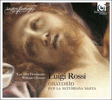Les Arts Florissants / William Christie 루이지 로시: 성주간을 위한 오라토리오, 참회하는 죄인 - 레자르 플로리상, 윌리엄 크리스티 (Luigi Rossi: Oratorio per la Settimana Santa)