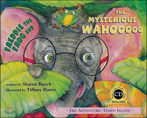 Freddie the Frog and the Mysterious Wahooooo: 3rd Adventure: Tempo Island [With CD (Audio)]