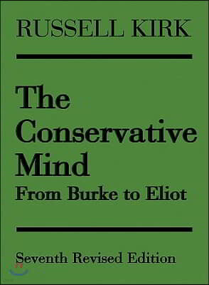 The Conservative Mind: From Burke to Eliot