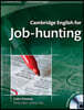 Cambridge English for Job-hunting : Student's Book with CD