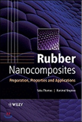 Rubber Nanocomposites: Preparation, Properties, and Applications