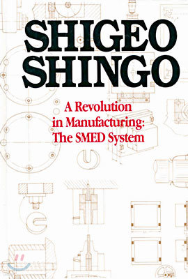 A Revolution in Manufacturing: The Smed System