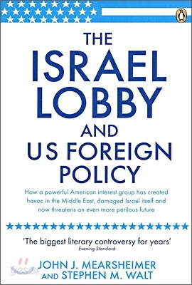 The Israel Lobby and US Foreign Policy