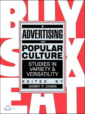 Advertising and Popular Culture: Studies in Variety and Versatility