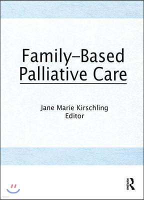 Family-Based Palliative Care