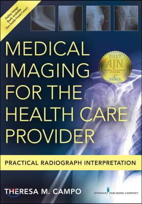 Medical Imaging for the Health Care Provider: Practical Radiograph Interpretation