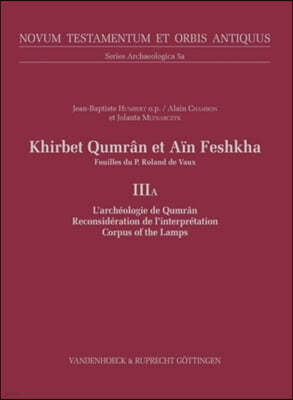 Khirbet Qumran Et Ain Feshkha: Fouilles Du P. Roland de Vaux