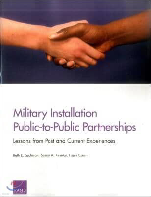 Military Installation Public-To-Public Partnerships: Lessons from Past and Current Experiences