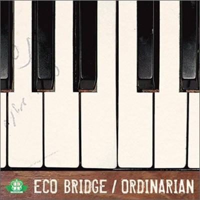 에코 브릿지 (Eco Bridge) 2집 - Ordinarian