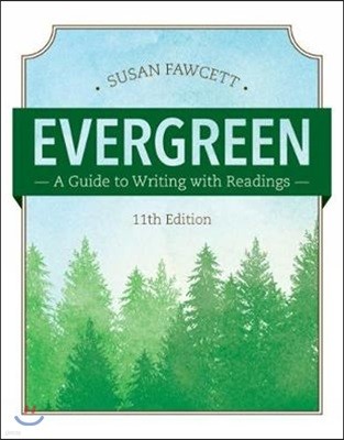 Evergreen: A Guide to Writing with Readings (W/ Mla9e Updates)