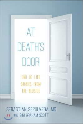 At Death's Door: End of Life Stories from the Bedside