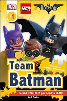 DK Readers L1: The Lego(r) Batman Movie Team Batman: Sometimes Even Batman Needs Friends