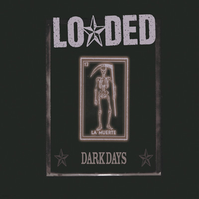Loaded - Darkdays