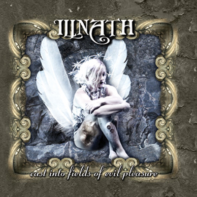 Illnath - Cast Into Fields Of Evil Pleasure