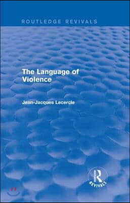 Routledge Revivals: The Violence of Language (1990)