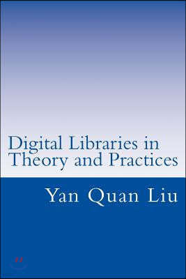 Digital Libraries in Theory and Practices