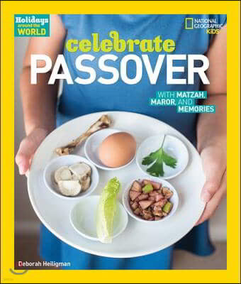 Celebrate Passover: With Matzah, Maror, and Memories