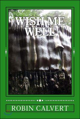 Wish Me Well: The Screenplay