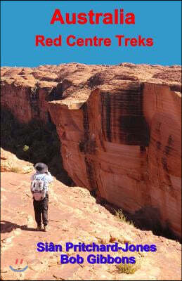 Australia: Red Centre Treks: Uluru (Ayers Rock), Kata Tjuta (the Olgas) and Watarrka (Kings Canyon)