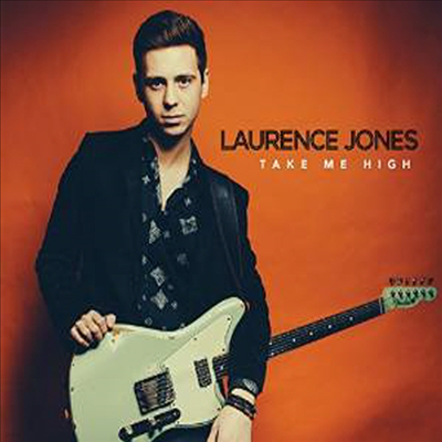 Laurence Jones - Take Me High (CD)