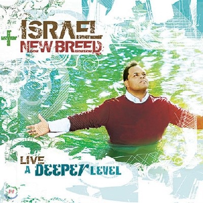 Israel & New Breed - A Deeper Level