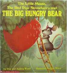 The Little Mouse, The Red Ripe Strawberry, and The Big Hungry Bear Paperback