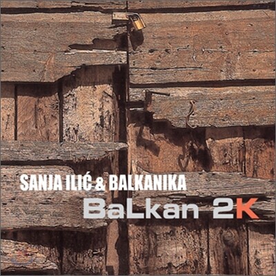 Sanja Ilic & Balkanika - Balkan 2K