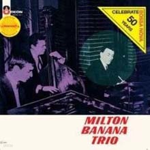 Milton Banana Trio - Milton Banana Trio