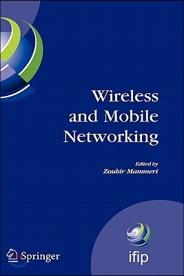Wireless and Mobile Networking: Ifip Joint Conference on Mobile Wireless Communications Networks (Mwcn'2008) and Personal Wireless Communications (Pwc