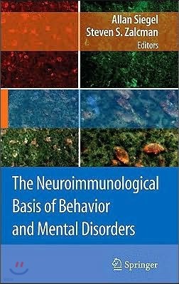 The Neuroimmunological Basis of Behavior and Mental Disorders