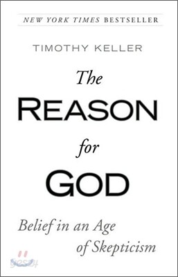 The Reason for God: Belief in an Age of Skepticism