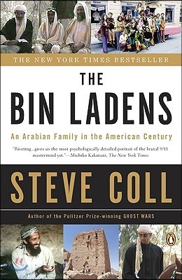 The Bin Ladens: The Bin Ladens: An Arabian Family in the American Century