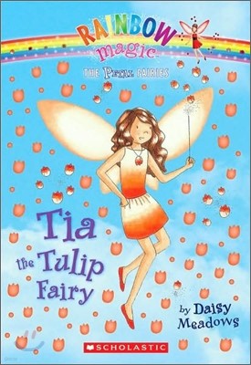 Rainbow Magic the Petal Fairies #1 : Tia The Tulip Fairy