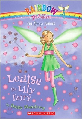 Rainbow Magic the Petal Fairies #3 : Louise The Lily Fairy
