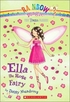 Rainbow Magic the Petal Fairies #7 : Ella The Rose Fairy