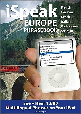 iSpeak Europe Phrasebook: See + Hear 1,800 Travel Phrases on Your iPod