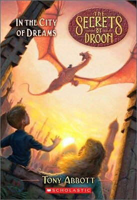The Secrets of Droon #34 : In The City Of Dreams