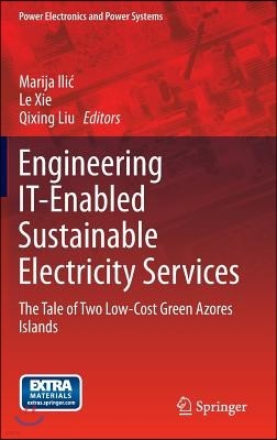 Engineering It-Enabled Sustainable Electricity Services: The Tale of Two Low-Cost Green Azores Islands