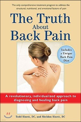 The Truth about Back Pain: A Revolutionary, Individualized Approach to Diagnosing and Healing Back Pain