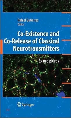 Co-Existence and Co-Release of Classical Neurotransmitters: Ex Uno Plures