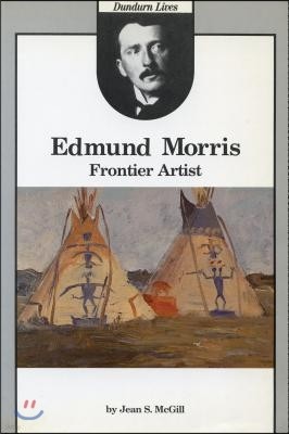 Edmund Morris: Frontier Artist