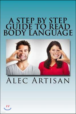A Step By Step Guide to Read Body Language
