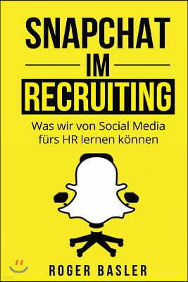 Createspace Independent Publishing Platform Snapchat im Recruiting: Was wir von Social Media fuers HR lernen koennen