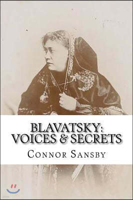 Blavatsky: Voices & Secrets