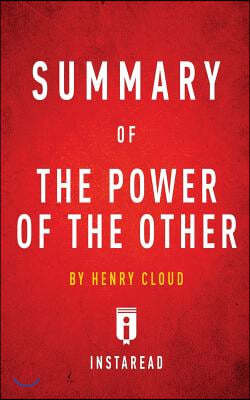 Summary of The Power of the Other by Henry Cloud Includes Analysis