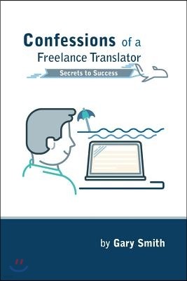 Confessions of a Freelance Translator: Secrets to Success