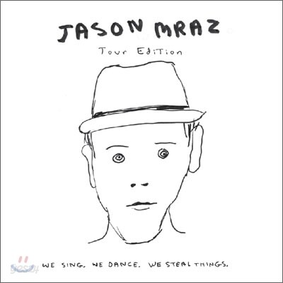 Jason Mraz - We Sing. We Dance. We Steal Things (Tour Edition)