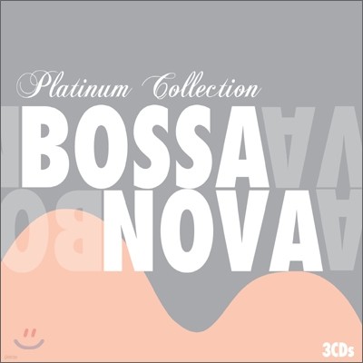 Bossa Nova Platinum Collection