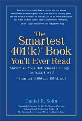 The Smartest 401(k)* Book You'll Ever Read